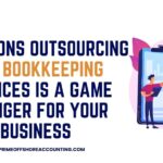 5 Reasons Outsourcing CPA Bookkeeping Services is a Game Changer for Your Business